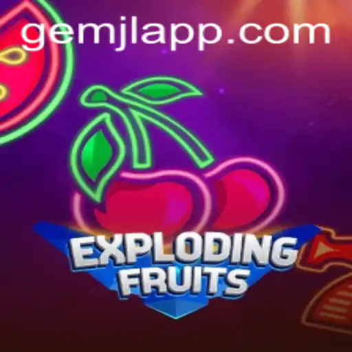 ExplodingFruits: A Thrilling Gaming Adventure with GemJL KJ
