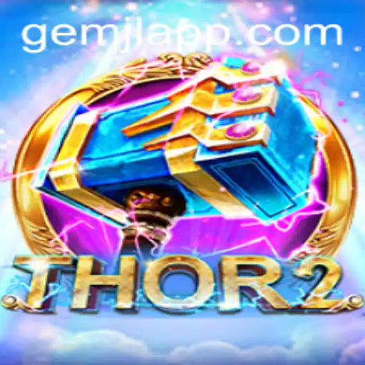 Exploring the World of Thor2: An Epic Journey Powered by GemJL KJ